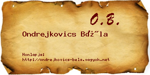 Ondrejkovics Béla névjegykártya